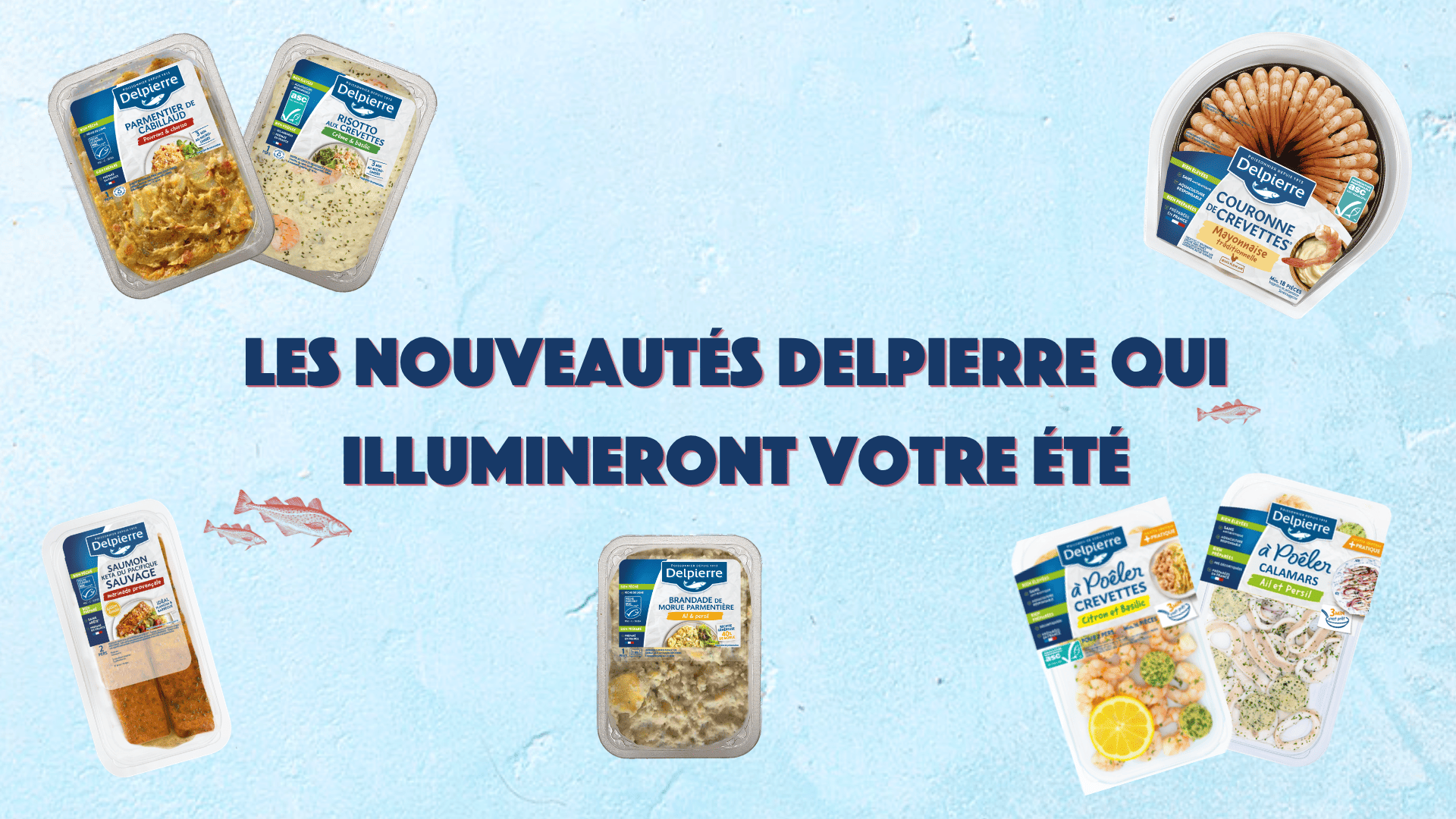 Les nouveautés Delpierre qui illumineront votre été !