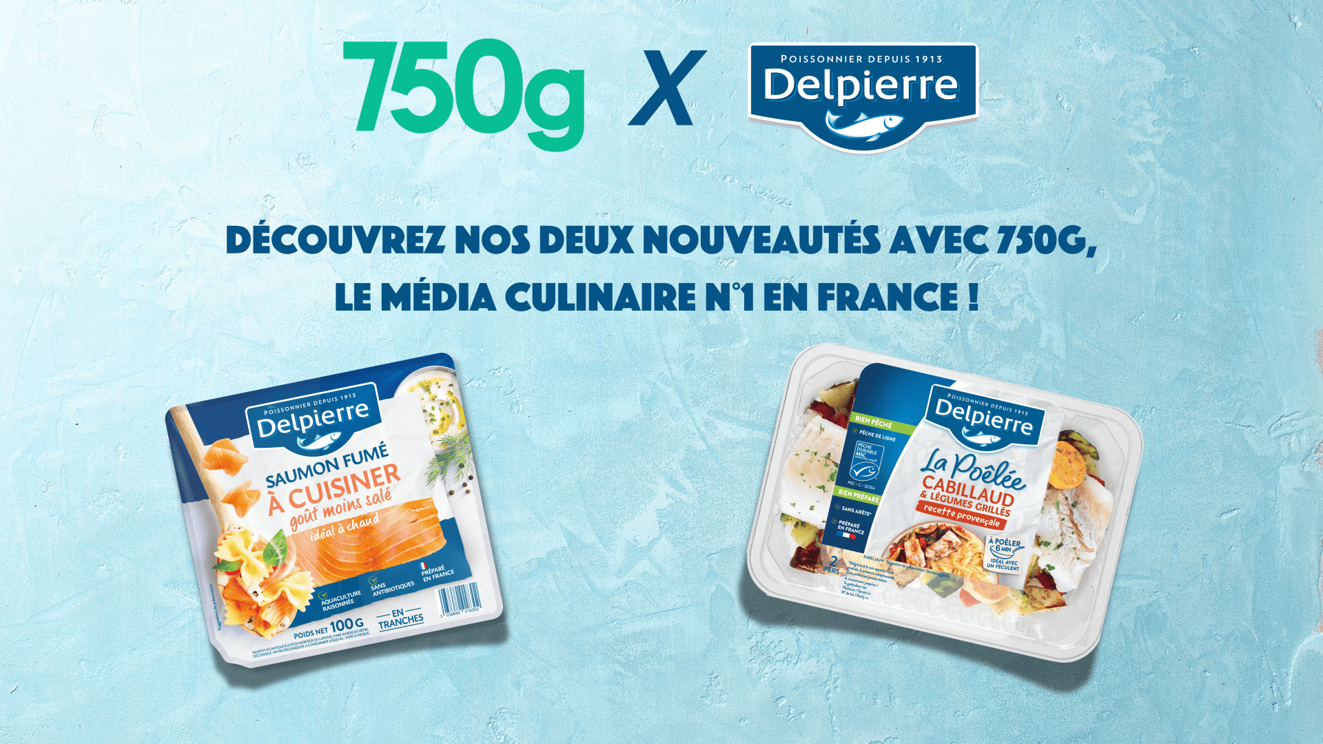 Delpierre et 750G : retour sur une collaboration gourmande !